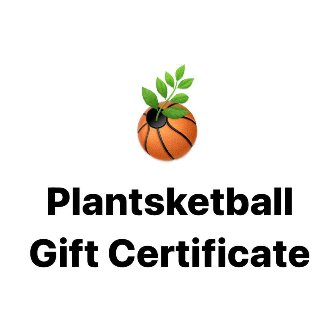 Plantsketball Gift Certificate